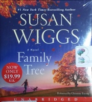 Family Tree written by Susan Wiggs performed by Christina Traister on CD (Unabridged)